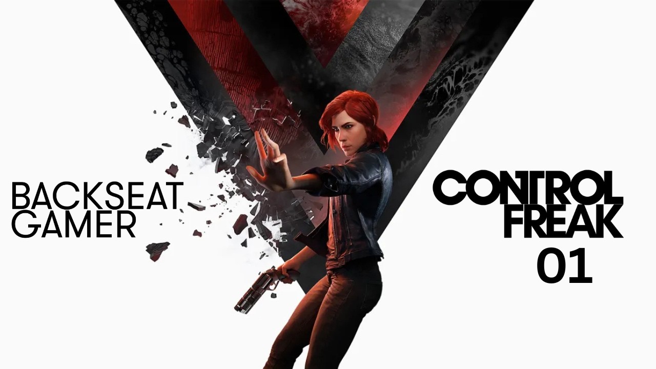 Control Freak 01 | Backseat Gamer